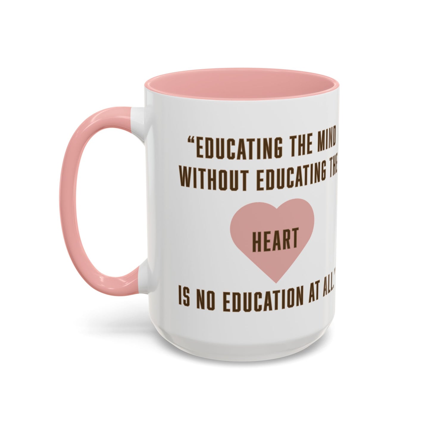 Aristotle Quote Educator Coffee Mug — "Educating the Mind Without Educating the Heart"