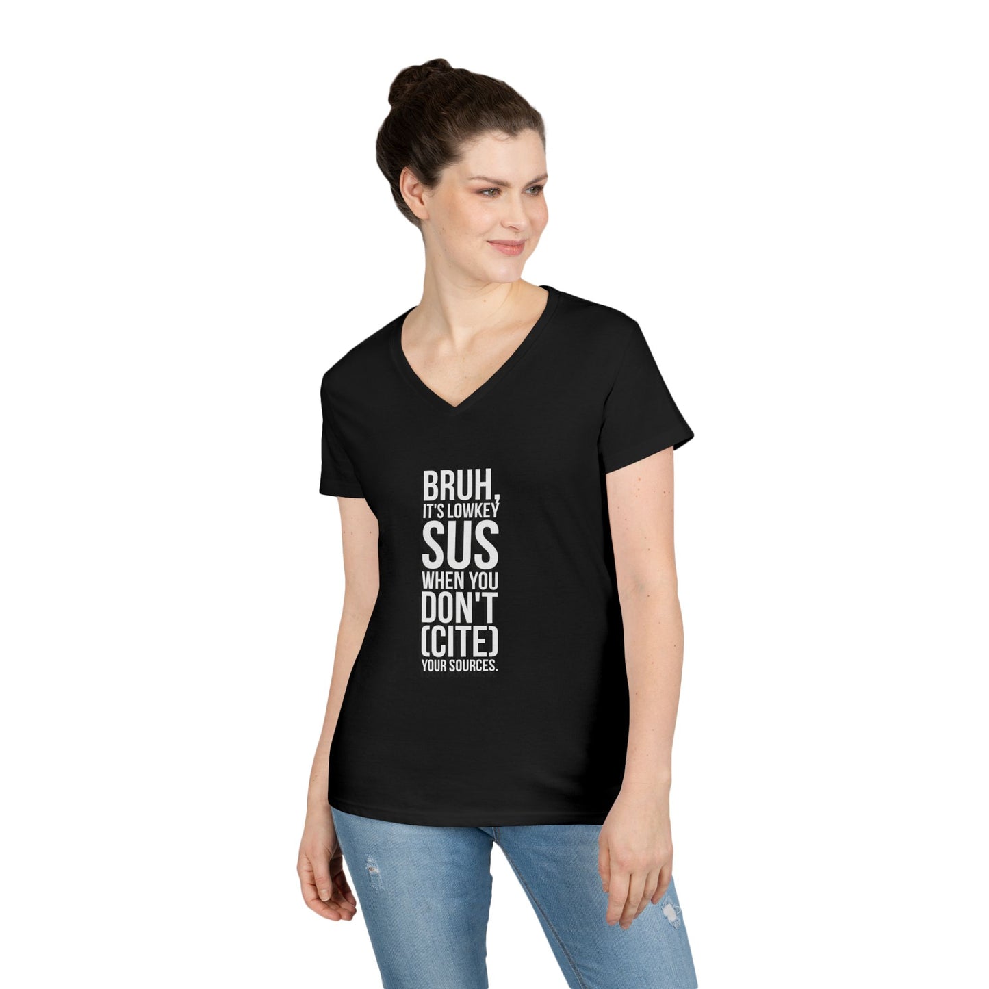 V-Neck T-Shirt — “Bruh, It’s Lowkey Sus When You Don’t (Cite) Your Sources” Funny Academic Tee - Nensensical