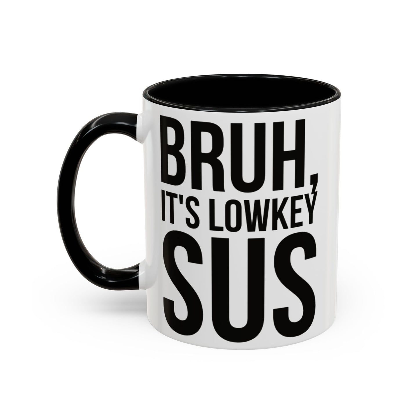 Bruh... It's Lowkey Sus — Accent Coffee Mug (Academic/Teacher Humor) - Nensensical