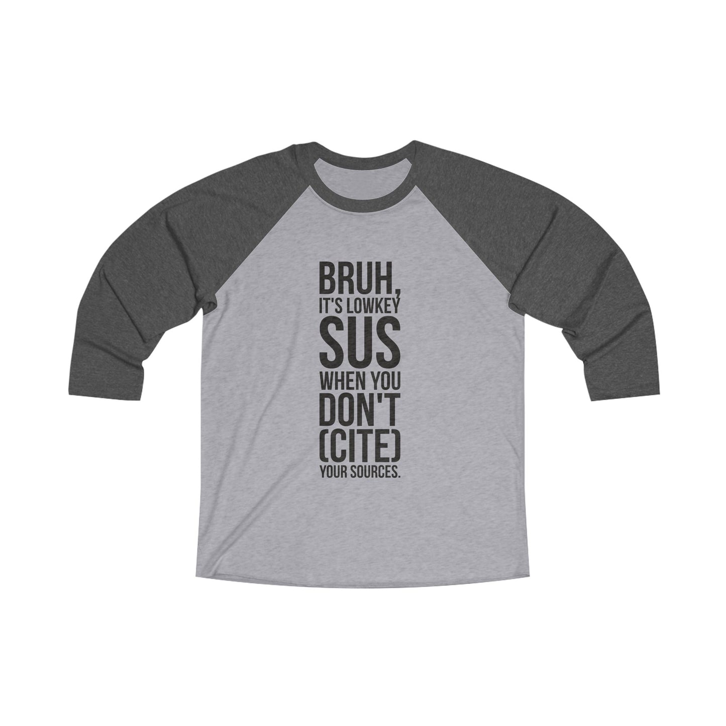 Cite Your Sources Raglan Tee — Funny English Teacher Shirt (Title • Author • Genre) - Nensensical