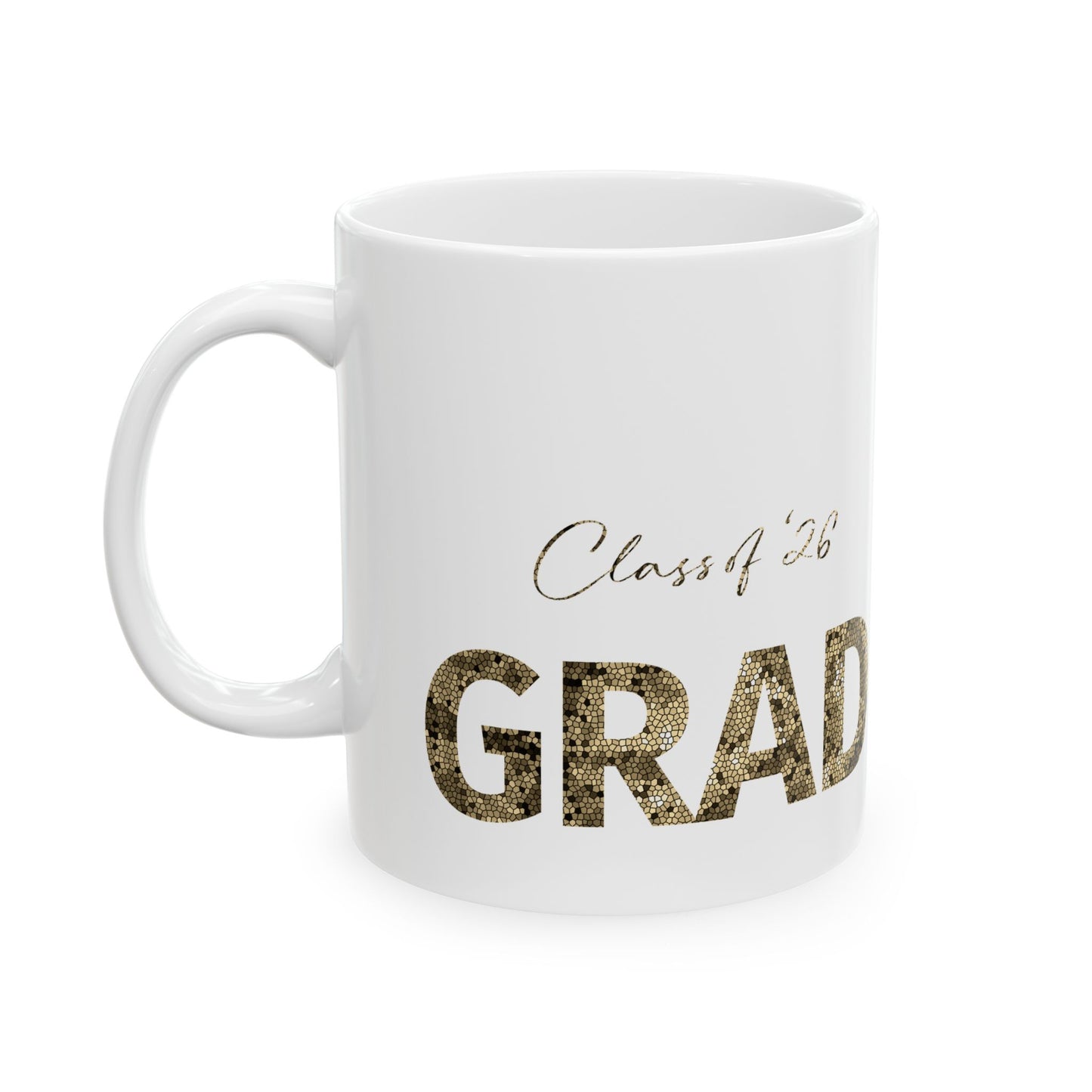 Graduation Congrats Mug — Class of ’26 Personalizable Coffee Cup (11oz/15oz)