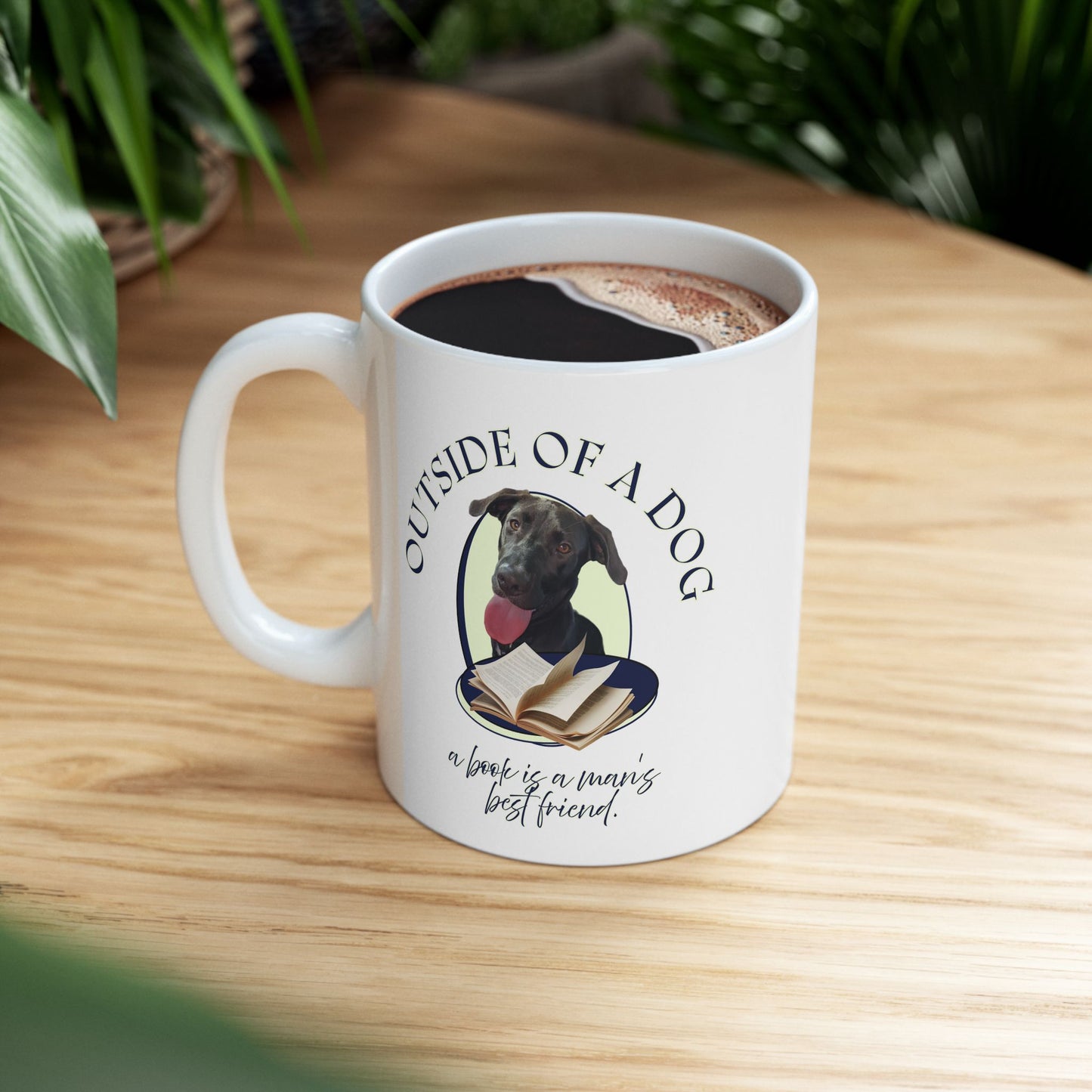 Dog & Books Ceramic Mug — “Outside of a Dog, a Book Is Man’s Best Friend” (11oz/15oz)