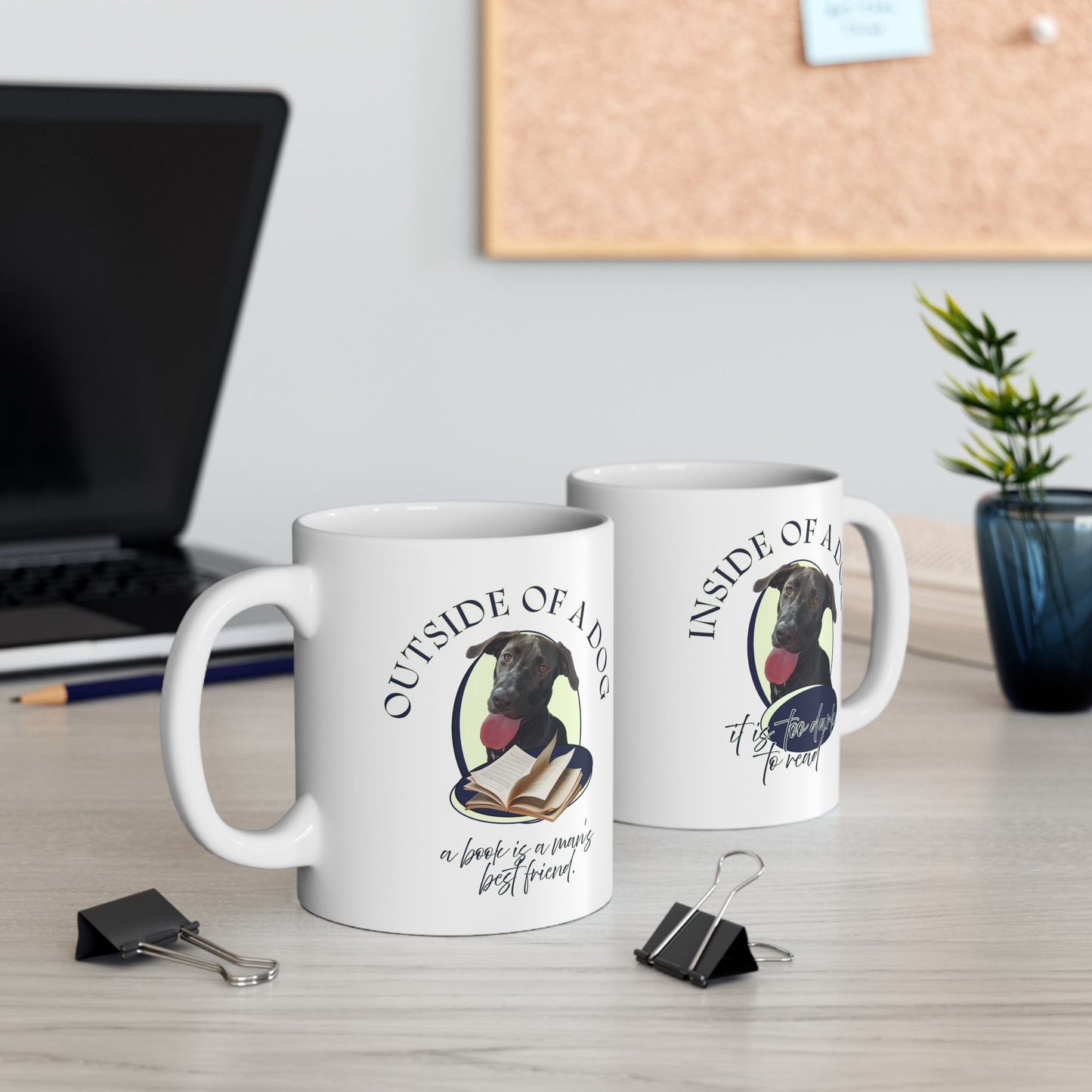 Dog & Books Ceramic Mug — “Outside of a Dog, a Book Is Man’s Best Friend” (11oz/15oz)