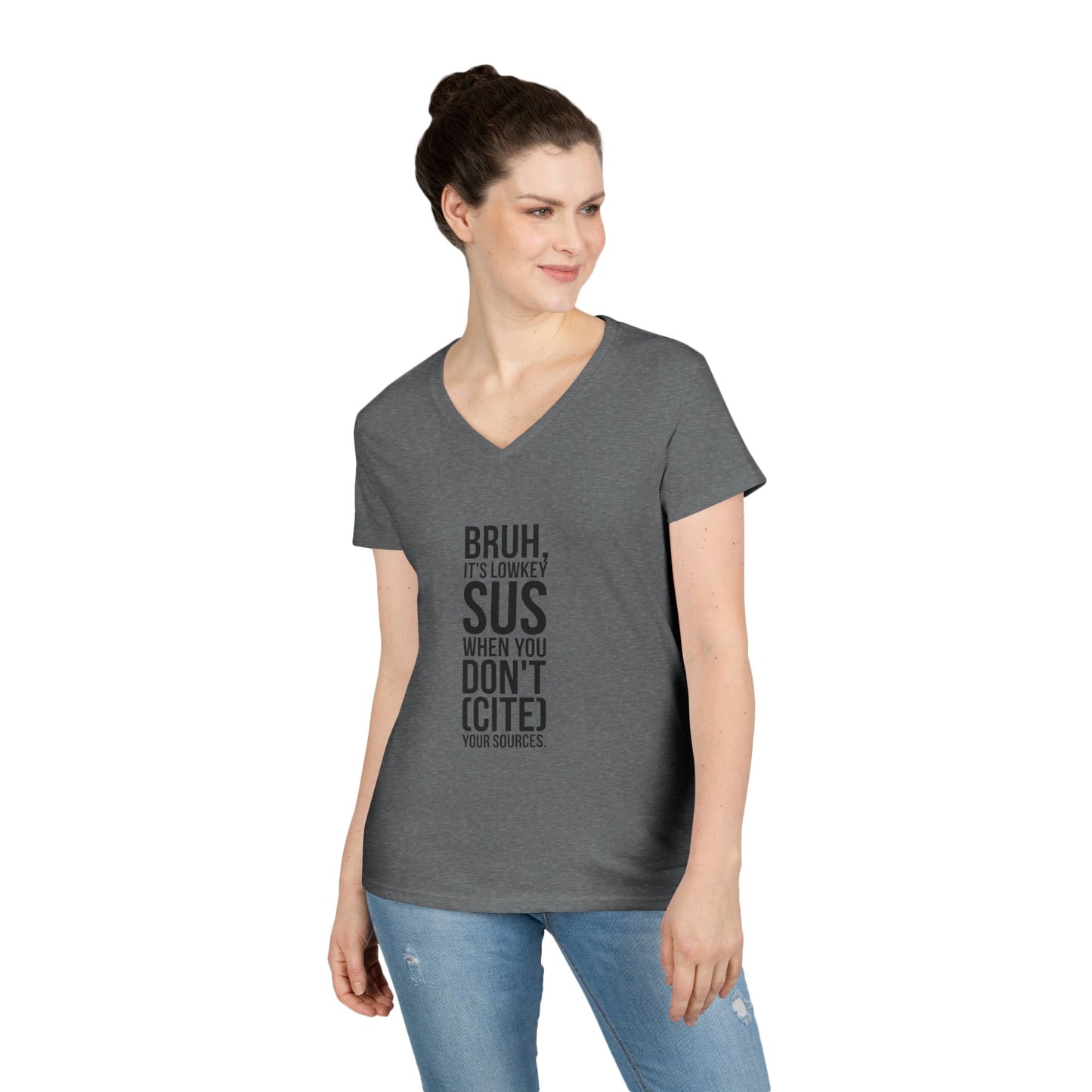 V-Neck T-Shirt — “Bruh, It’s Lowkey Sus When You Don’t (Cite) Your Sources” Funny Academic Tee - Nensensical