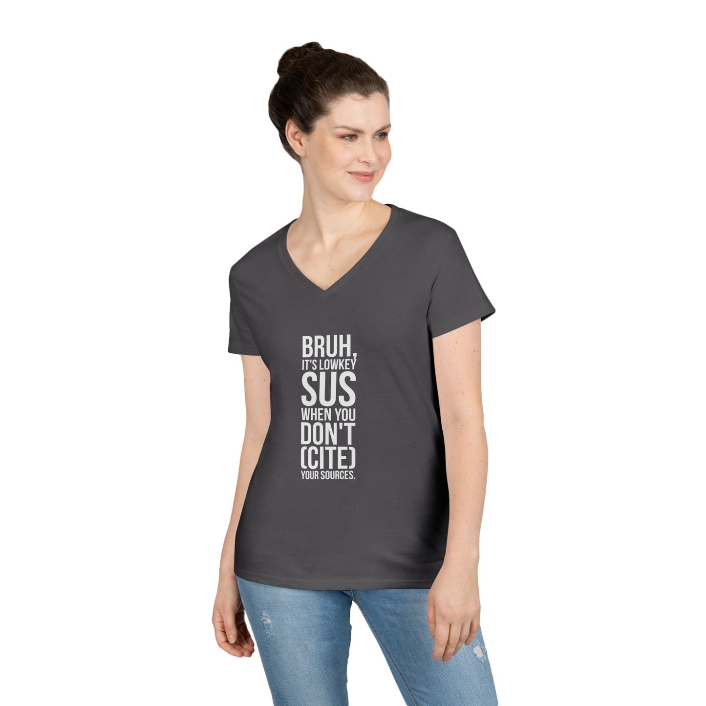 V-Neck T-Shirt — “Bruh, It’s Lowkey Sus When You Don’t (Cite) Your Sources” Funny Academic Tee - Nensensical