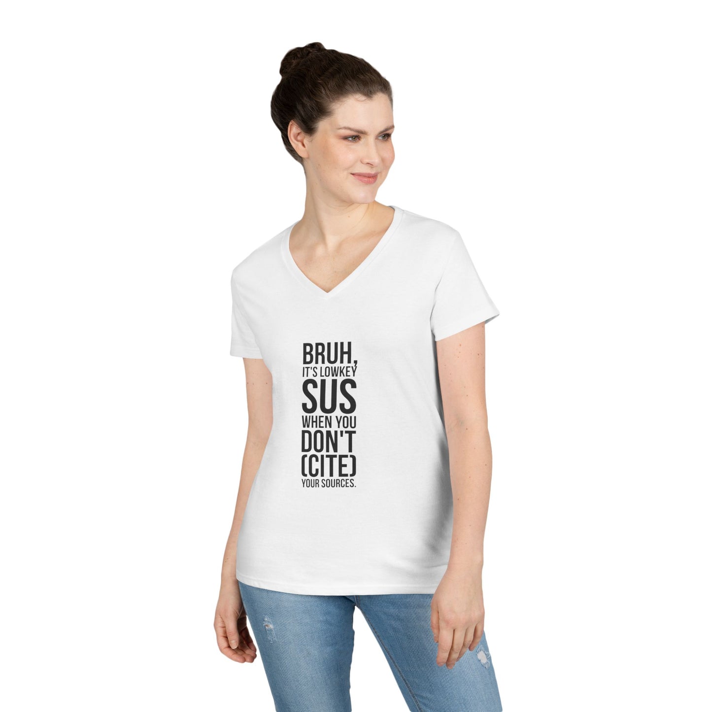 V-Neck T-Shirt — “Bruh, It’s Lowkey Sus When You Don’t (Cite) Your Sources” Funny Academic Tee - Nensensical