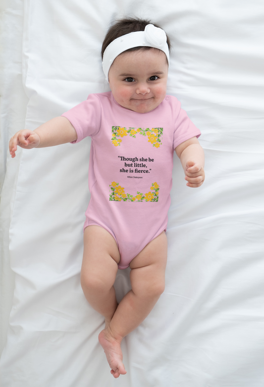 Baby Bodysuit — "Though She Be But Little, She Is Fierce" Floral Quote