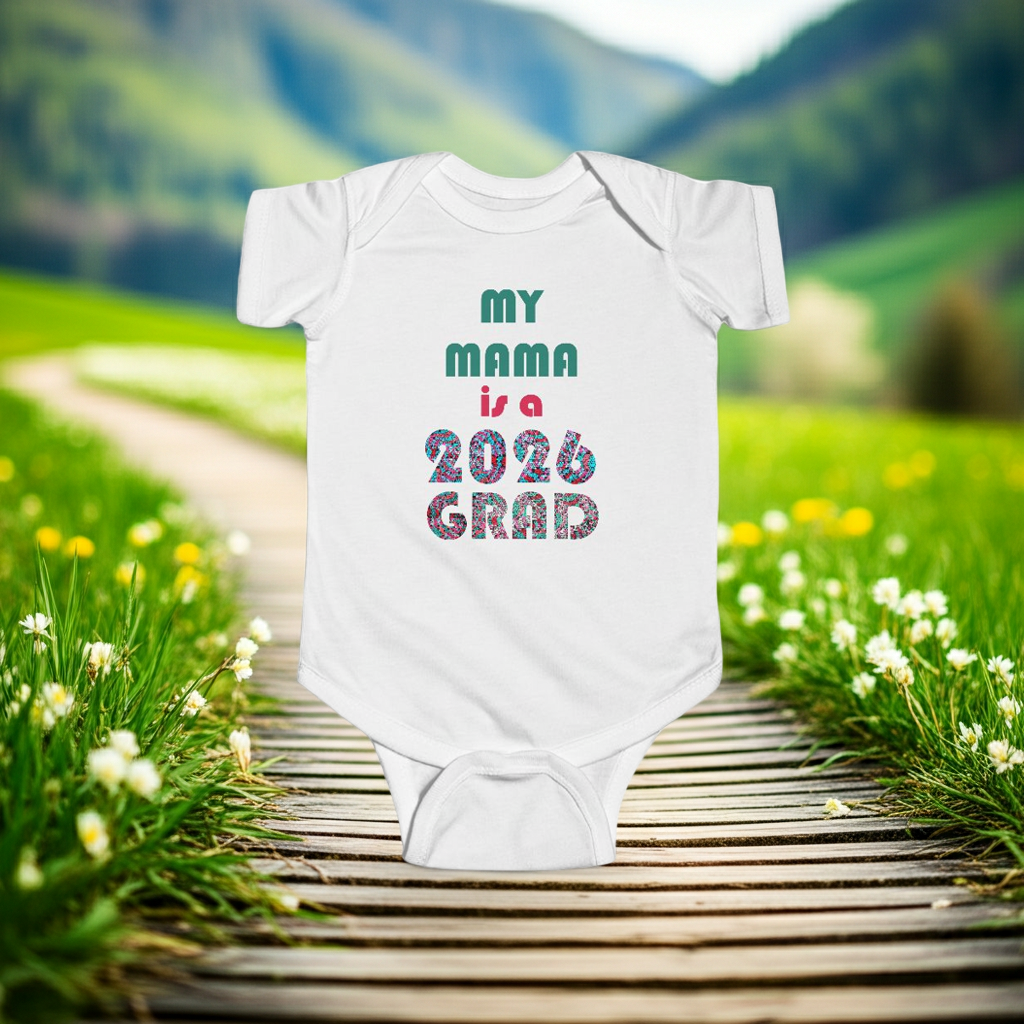 Infant Bodysuit – "My Mama is a 2026 Grad" Graduation Baby Onesie