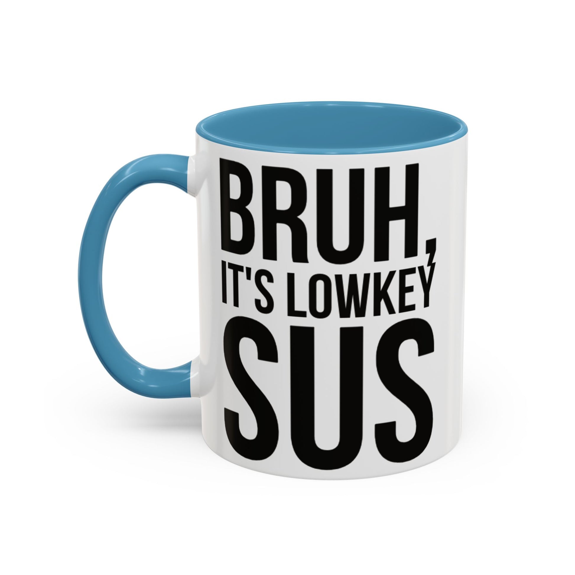 Bruh... It's Lowkey Sus — Accent Coffee Mug (Academic/Teacher Humor) - Nensensical