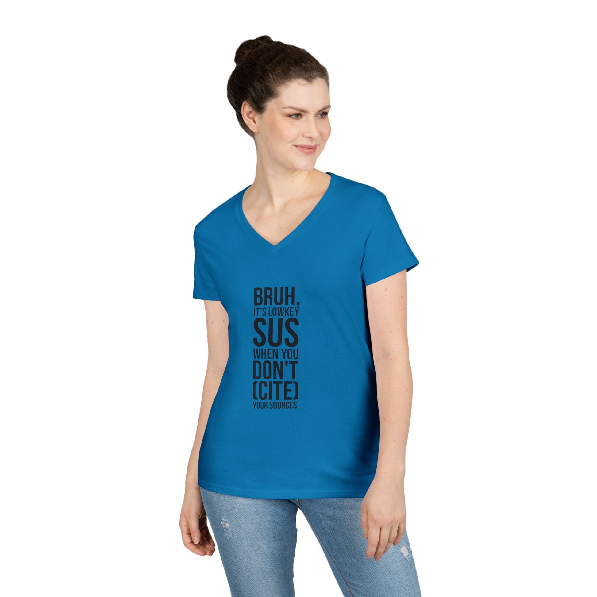 V-Neck T-Shirt — “Bruh, It’s Lowkey Sus When You Don’t (Cite) Your Sources” Funny Academic Tee - Nensensical