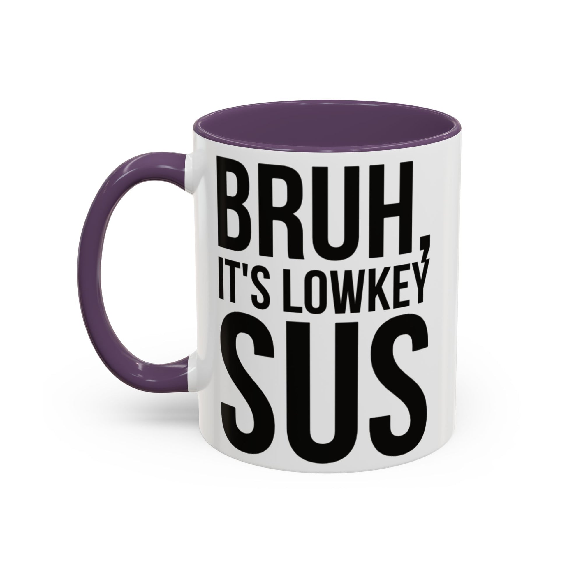 Bruh... It's Lowkey Sus — Accent Coffee Mug (Academic/Teacher Humor) - Nensensical