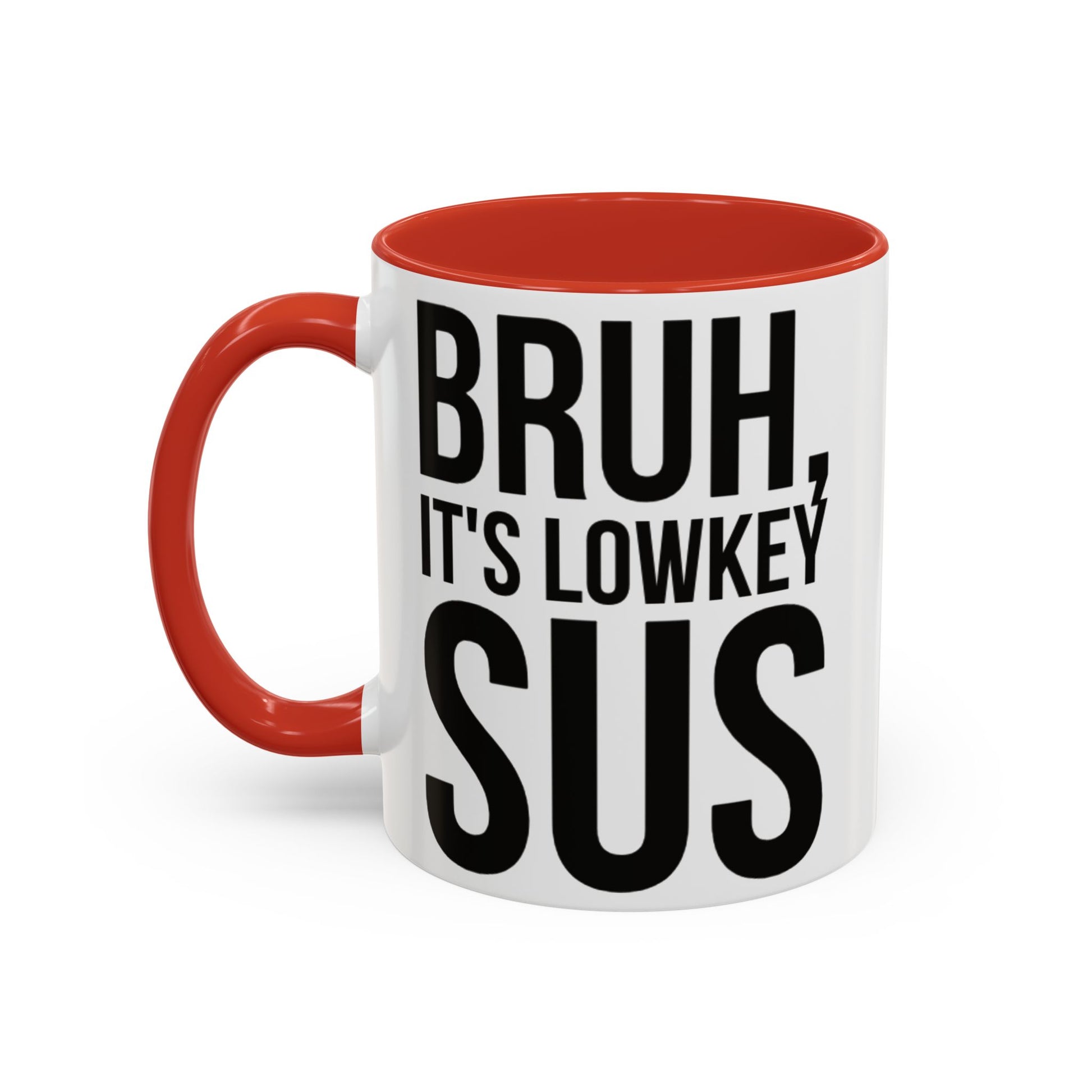 Bruh... It's Lowkey Sus — Accent Coffee Mug (Academic/Teacher Humor) - Nensensical