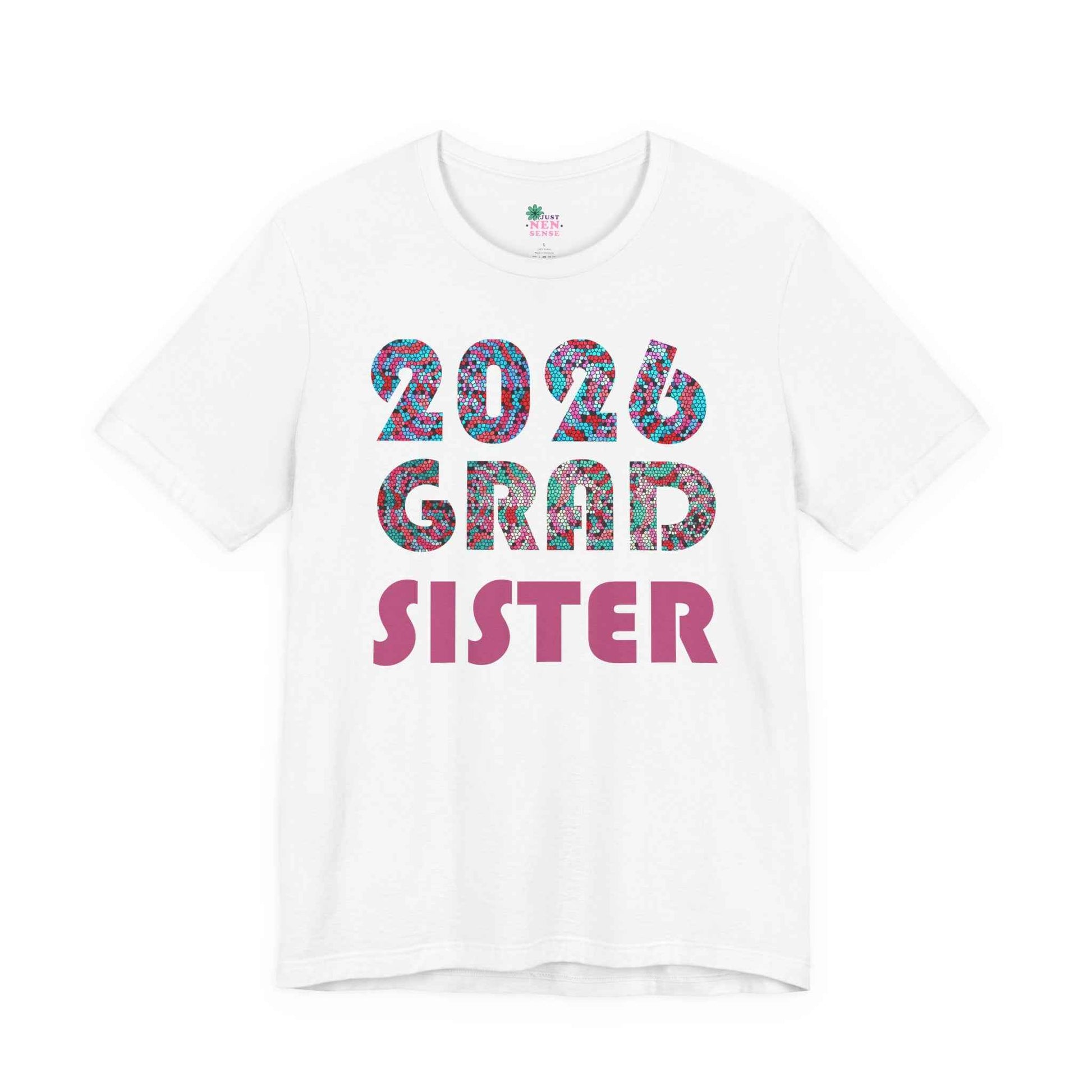 2026 Grad Sister T-Shirt — Bold Retro Graduation Tee for Proud Sisters