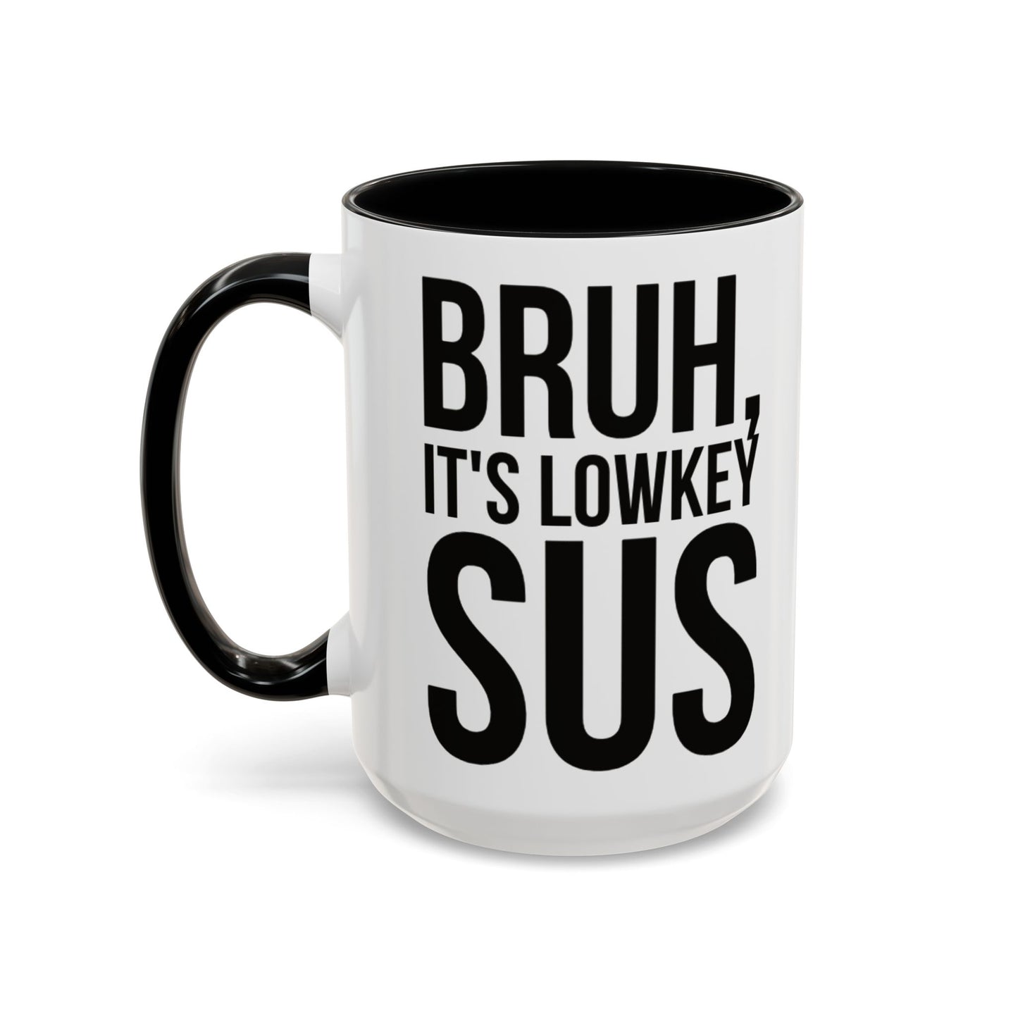 Bruh... It's Lowkey Sus — Accent Coffee Mug (Academic/Teacher Humor) - Nensensical