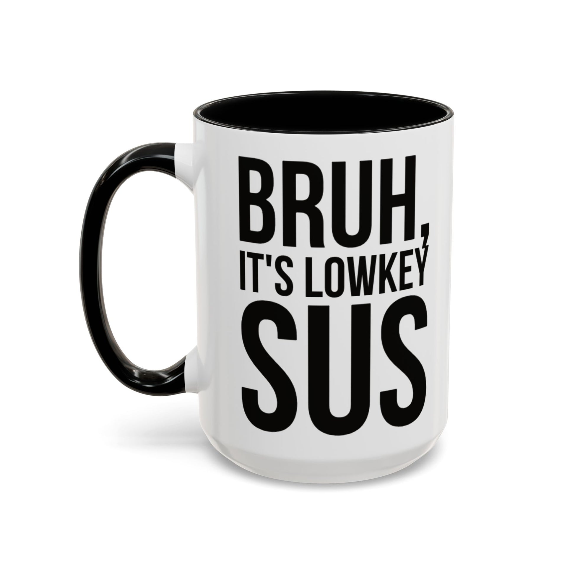 Bruh... It's Lowkey Sus — Accent Coffee Mug (Academic/Teacher Humor) - Nensensical