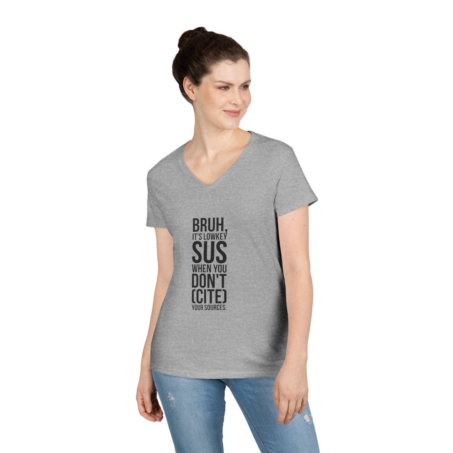 V-Neck T-Shirt — “Bruh, It’s Lowkey Sus When You Don’t (Cite) Your Sources” Funny Academic Tee - Nensensical