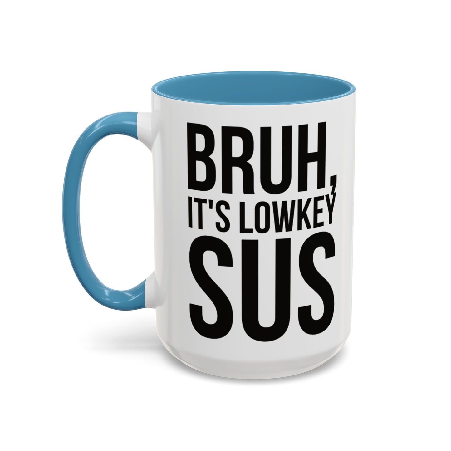 Bruh... It's Lowkey Sus — Accent Coffee Mug (Academic/Teacher Humor) - Nensensical