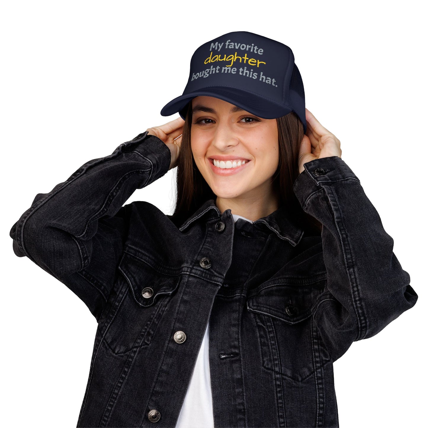 Trucker Hat — "My Favorite Daughter Bought Me This Hat" Funny Dad or Mom Gift - Nensensical